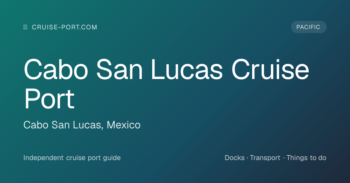 Cabo San Lucas Cruise Port Guide | cruise-port.com | cruise-port.com