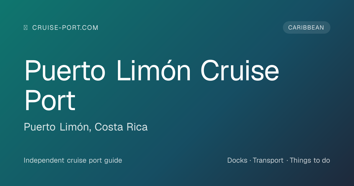 Puerto Limón Cruise Port Guide | cruise-port.com | cruise-port.com